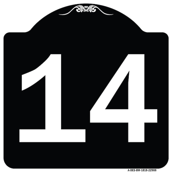 Sign with Number 14 Heavy-Gauge Aluminum Architectural Sign, 18" x 18", BW-1818-22908